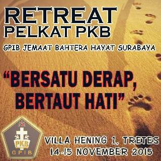 Retreat Pelkat PKB GPIB Bahtera Hayat Surabaya,Tretes, Pandaan 14 - 15 Nov 2015